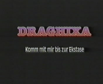 DRAGHIXA Komm Mit Mir Bis Zur Ekstase / DRAGHIXA Со Мной В Экстаз   Draghixa, Dominique Perignon, Julia Chanel, Samia Maroque, Eric Weiss