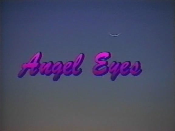 Angel Eyes / Глаза Ангела
