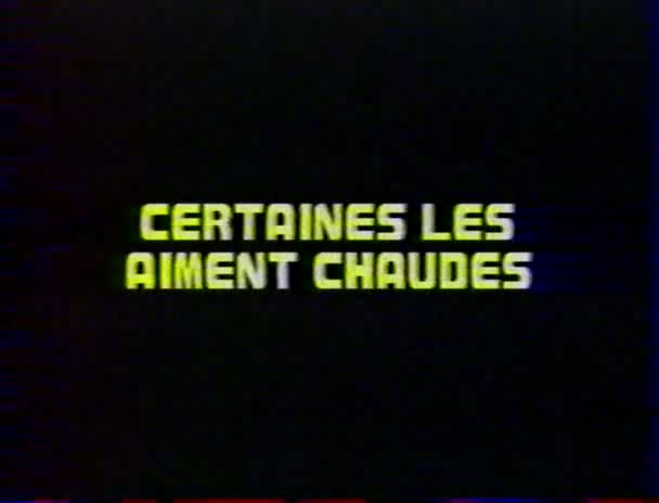 Certaines Les Aiment Chaudes / Некоторые Любят Погорячее Joy Karins,Frank Balard,Piotr Stanislas,Jean-Pierre Armand